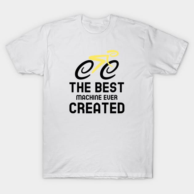 The Best Machine Ever Created T-Shirt by Jitesh Kundra